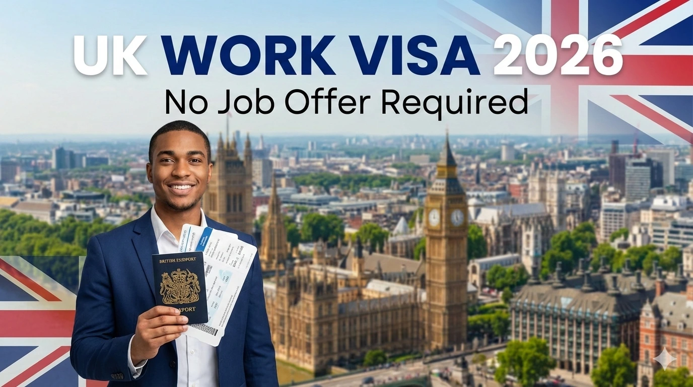 UK Work Visa Without Job Offer 2026 Full Guide to Moving to Britain Legally